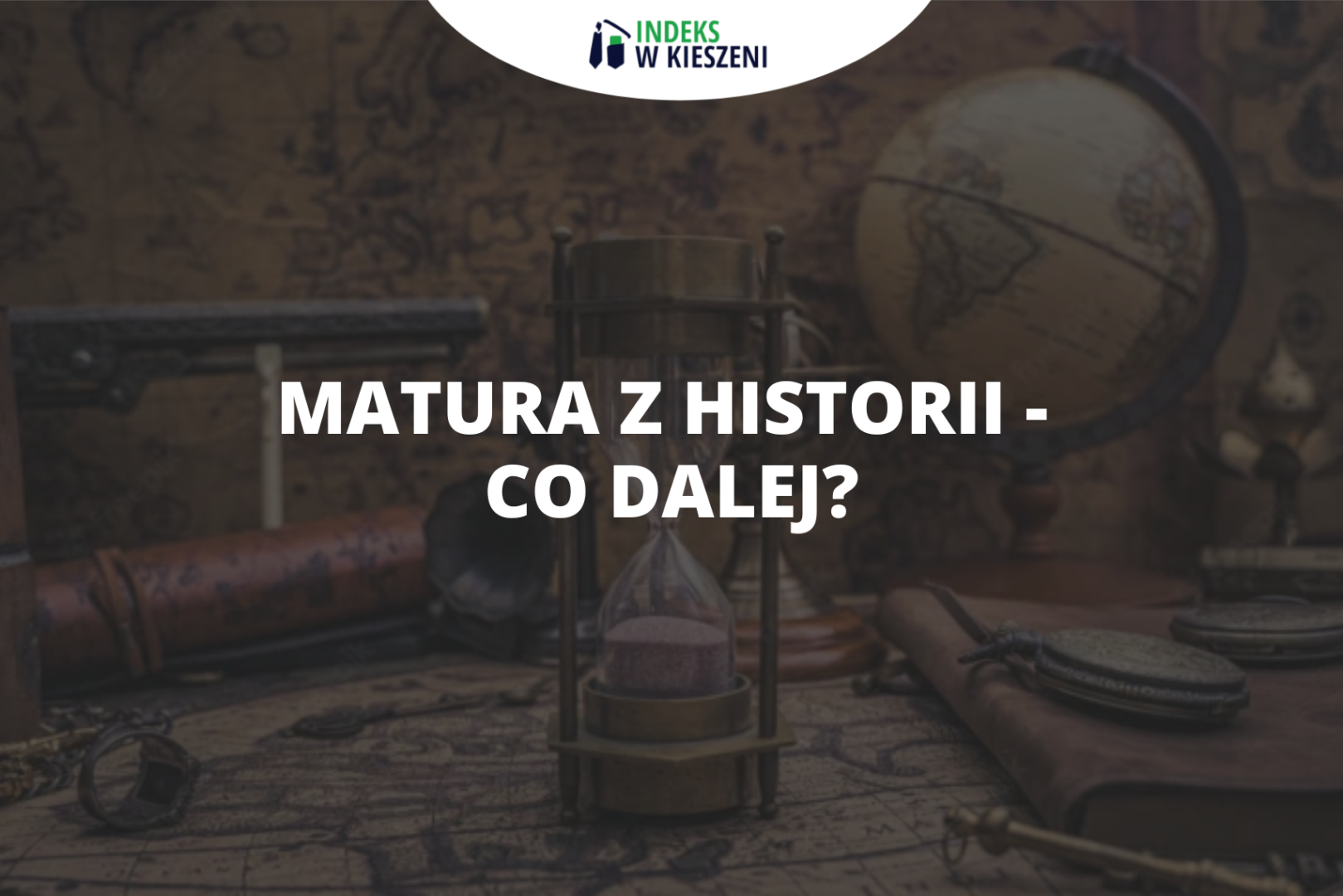 Matura z historii i co dalej?