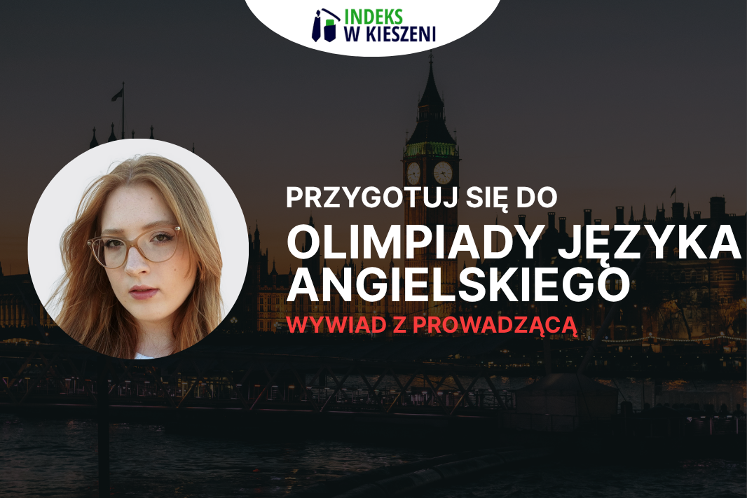 Olimpiada Języka Angielskiego – wywiad z laureatką