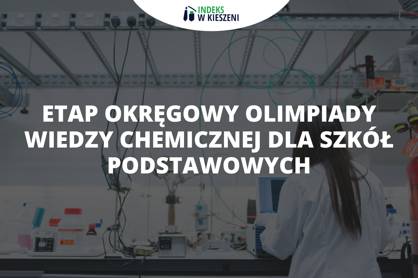 Etap okręgowy Olimpiady Chemicznej dla Szkół Podstawowych – co musisz o nim wiedzieć?
