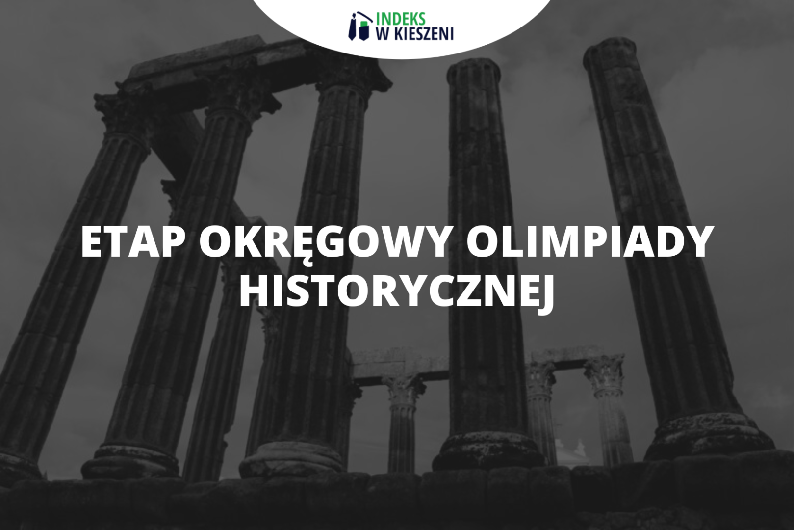 Etap okręgowy Olimpiady Historycznej – co musisz o nim wiedzieć?