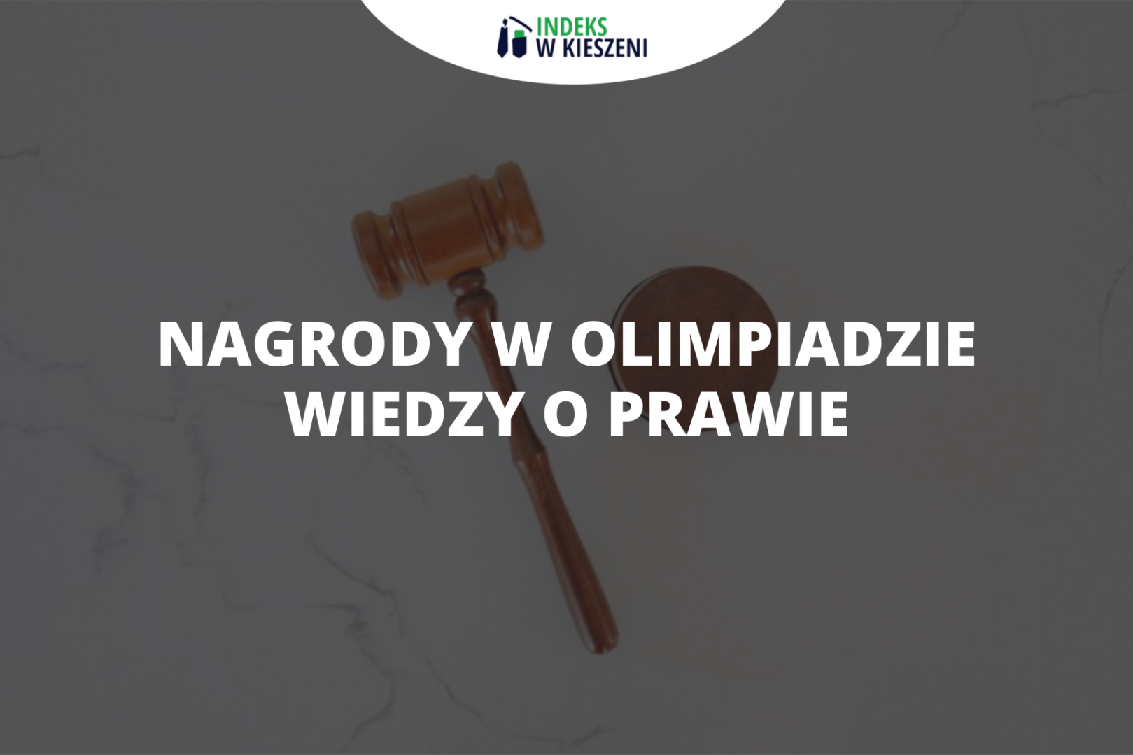 Jakie nagrody można otrzymać startując w Olimpiadzie Wiedzy o Prawie?