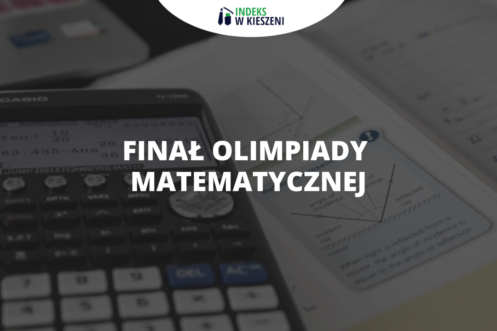 Jaki jest przebieg finału Olimpiady Matematycznej?
