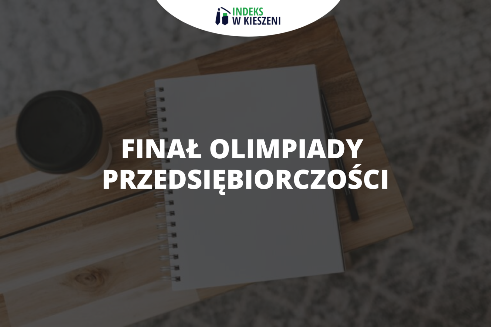 Jaki jest przebieg finału Olimpiady Przedsiębiorczości?