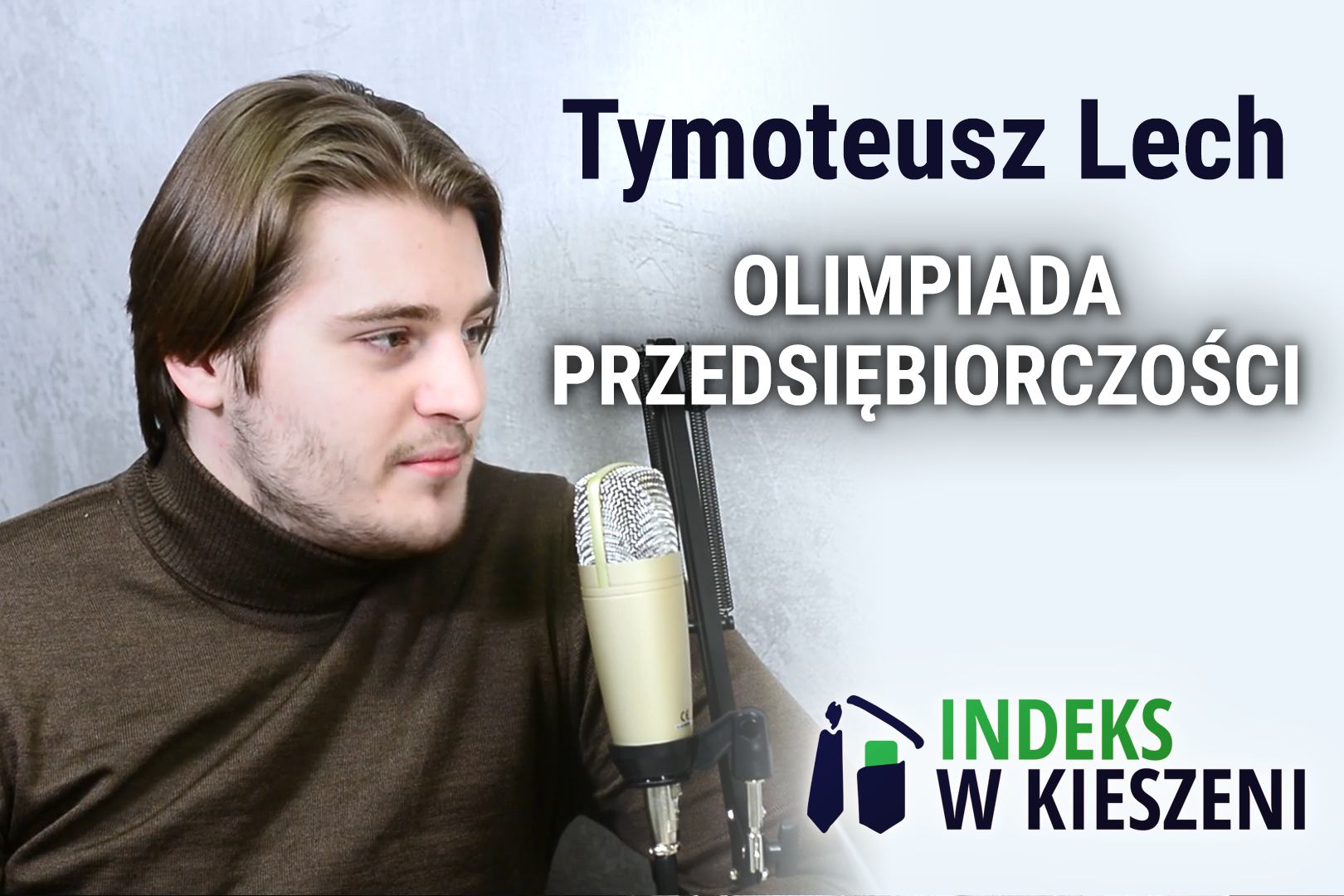 Olimpiada Przedsiębiorczości – wywiad z Tymoteuszem Lechem