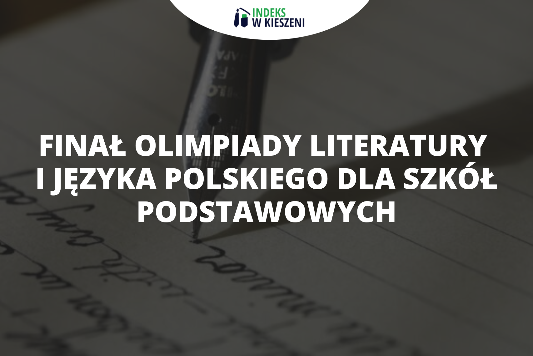 Finał Olimpiady Literatury i Języka Polskiego dla Szkół Podstawowych