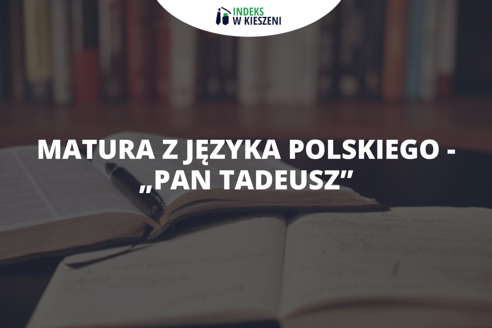 Z wizytą w Soplicowie – „Pan Tadeusz” na maturze