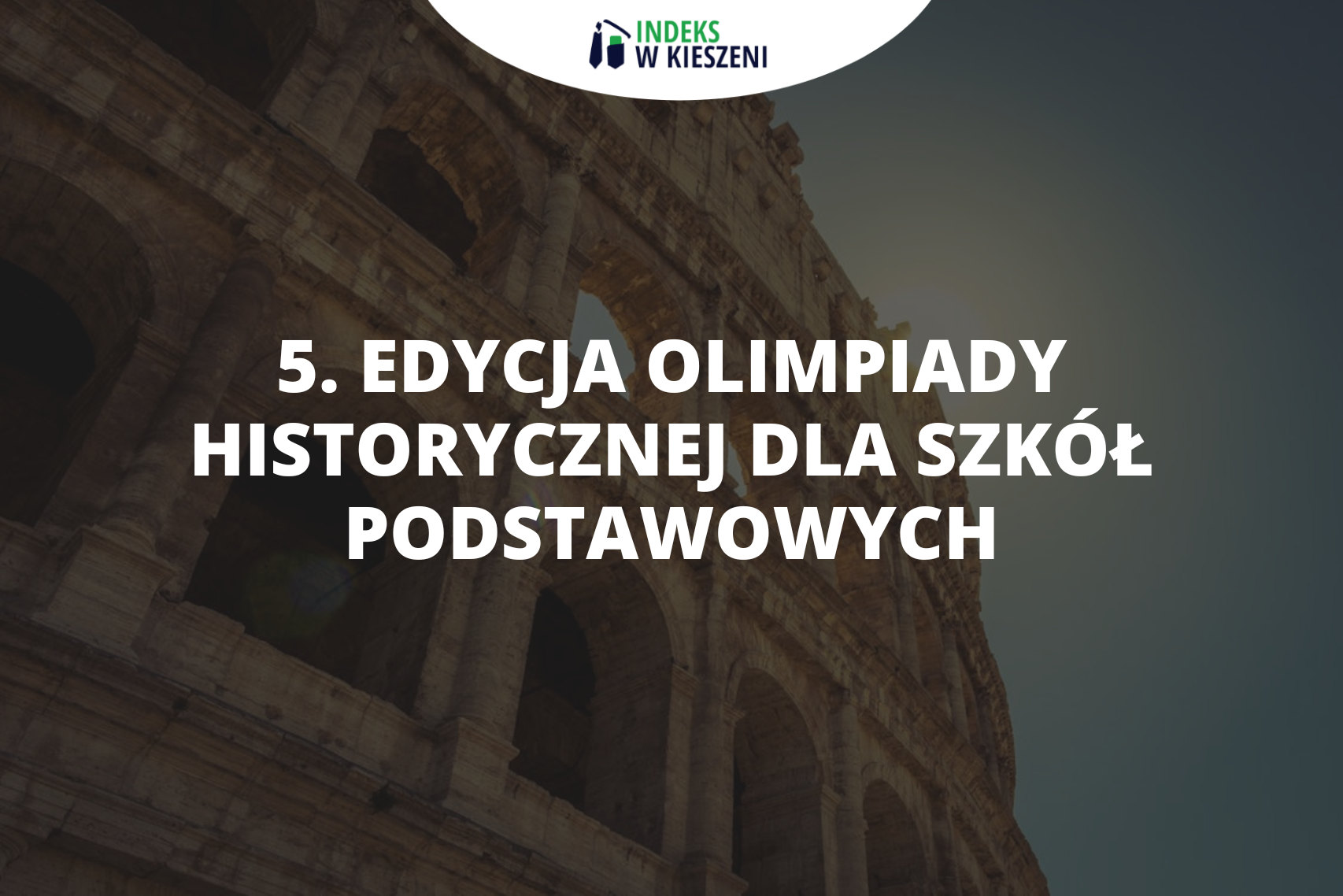 Podsumowanie 5. edycji Olimpiady Historycznej dla Szkół Podstawowych