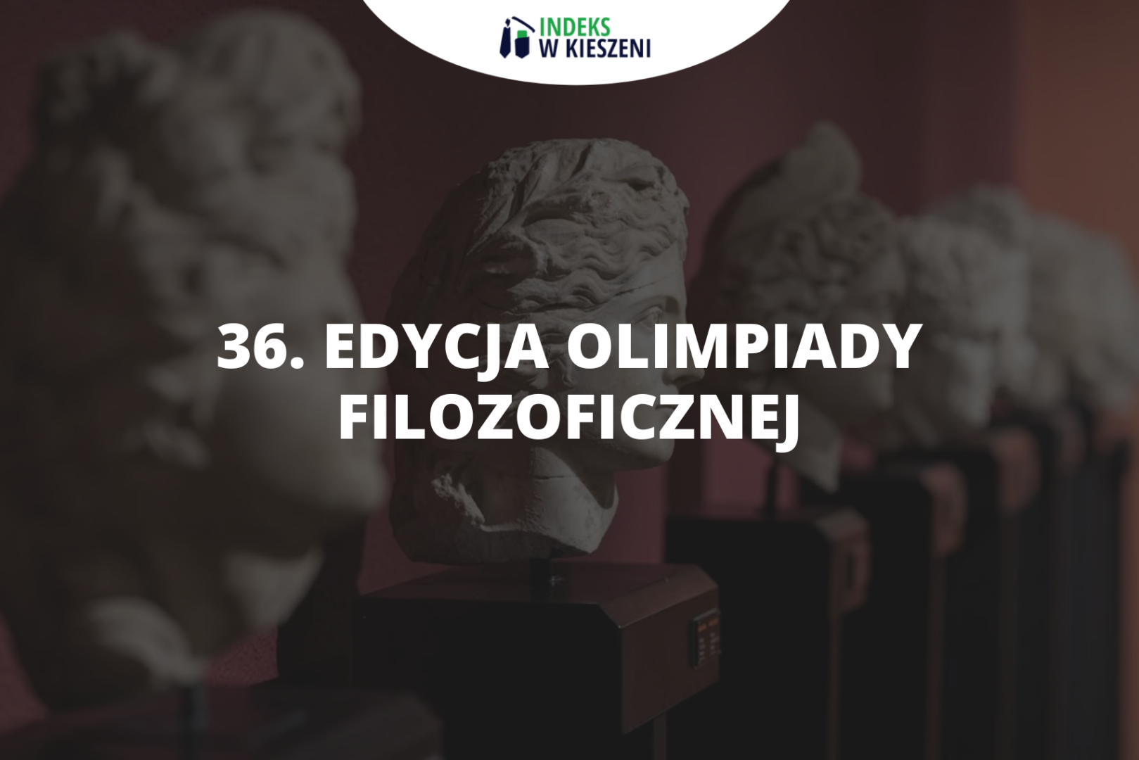 Podsumowanie 36. edycji Olimpiady Filozoficznej