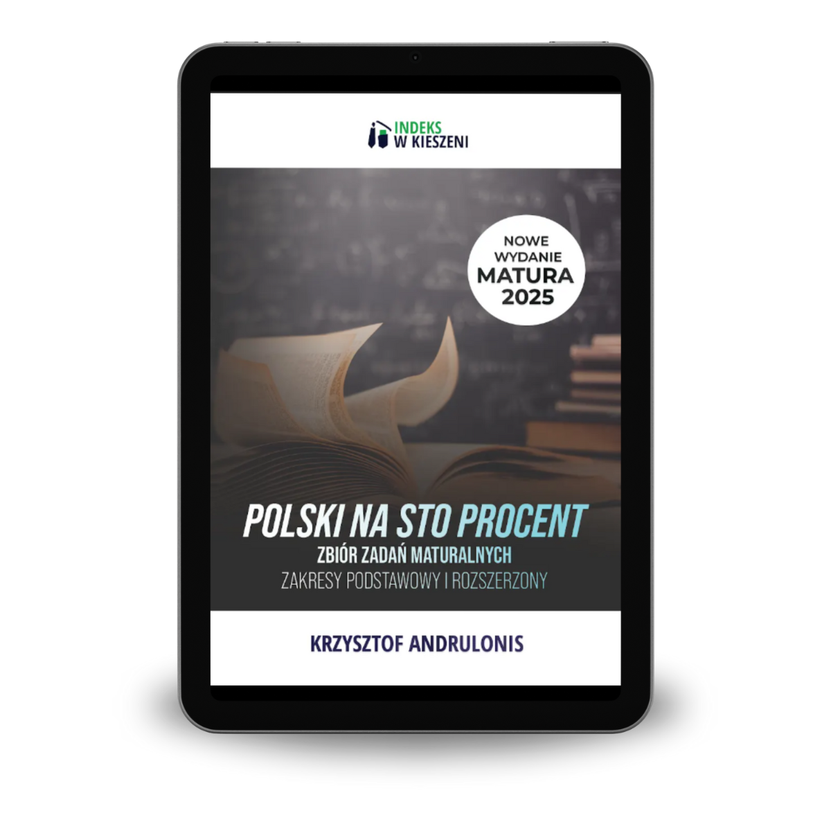 Polski na sto procent - zbiór zadań do matury z języka polskiego