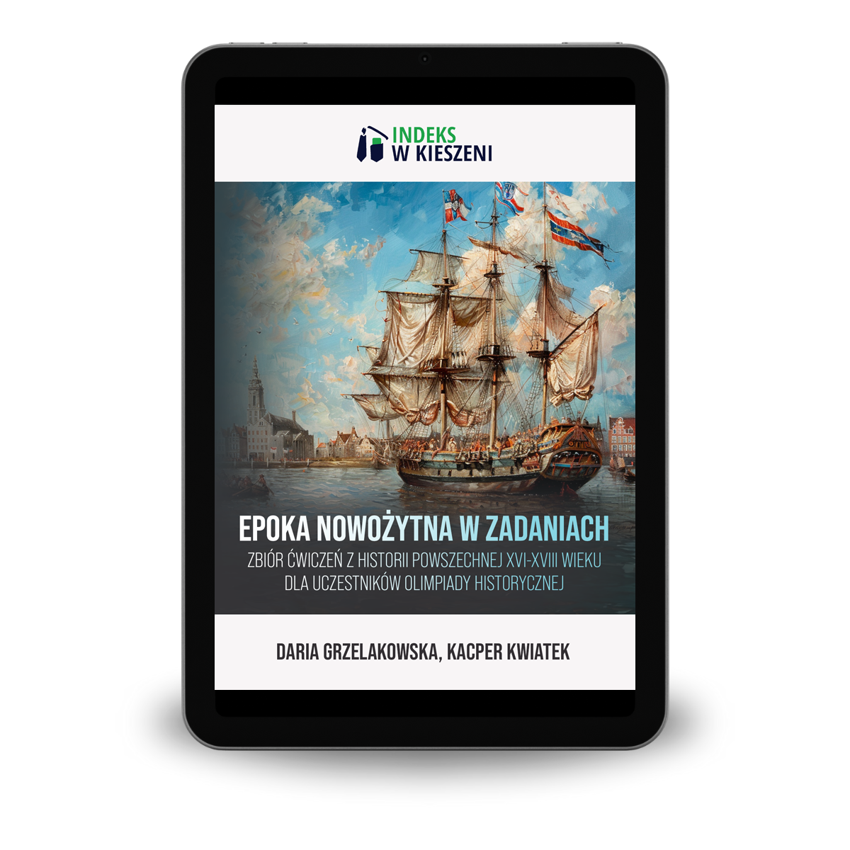 Zbiór zadań do Olimpiady Historycznej - Epoka Nowożytna w zadaniach