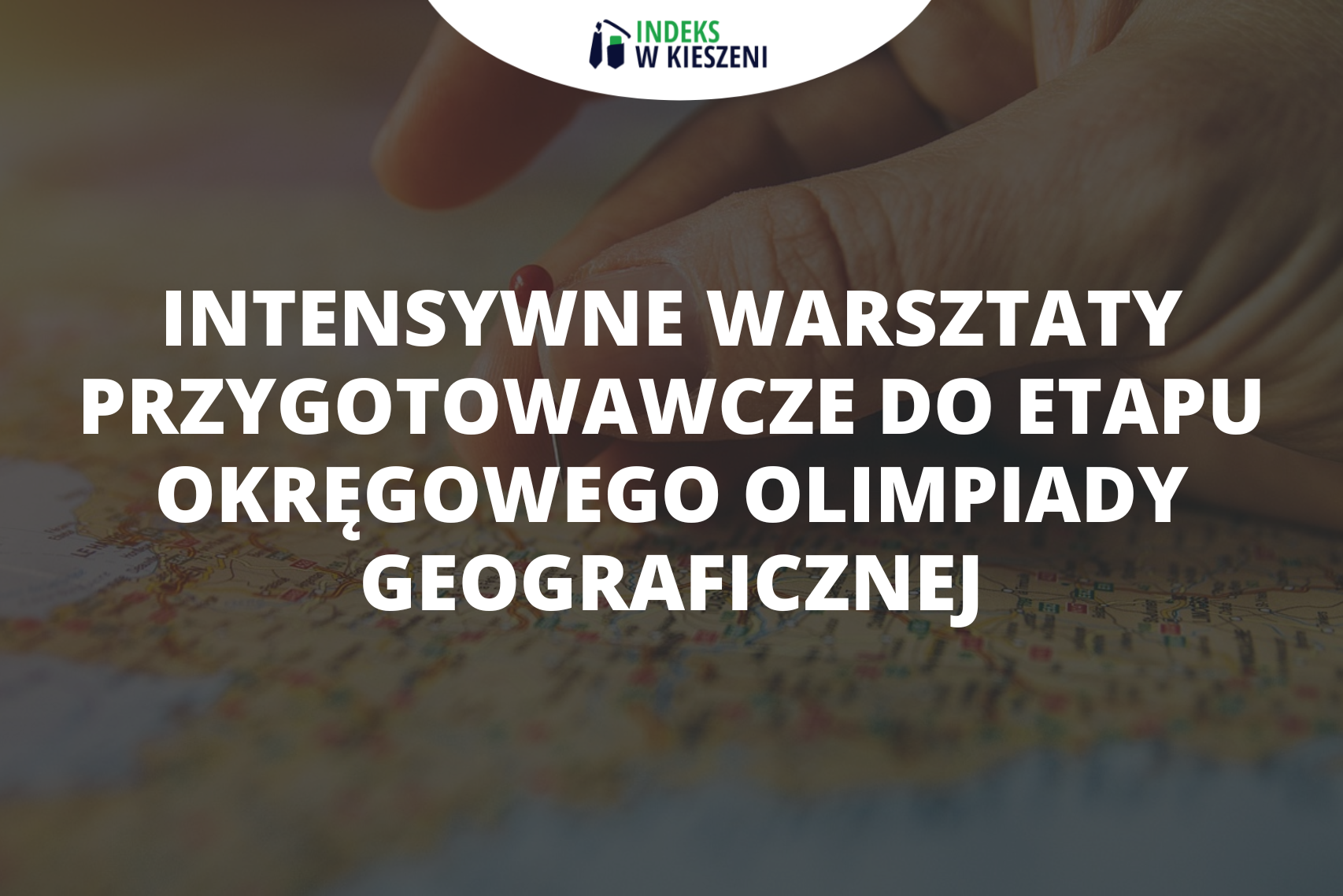Intensywne warsztaty przygotowawcze do etapu okręgowego Olimpiady Geograficznej